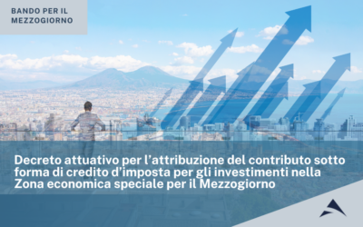 Decreto attuativo per l’attribuzione del contributo sotto forma di credito d’imposta per gli investimenti nella Zona economica speciale per il Mezzogiorno