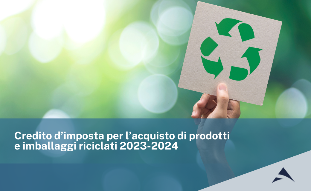 Credito d’imposta per l’acquisto di prodotti  e imballaggi riciclati 2023-2024