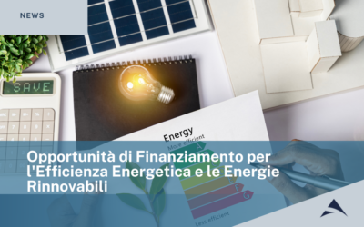 Opportunità di Finanziamento per l’Efficienza Energetica e le Energie Rinnovabili