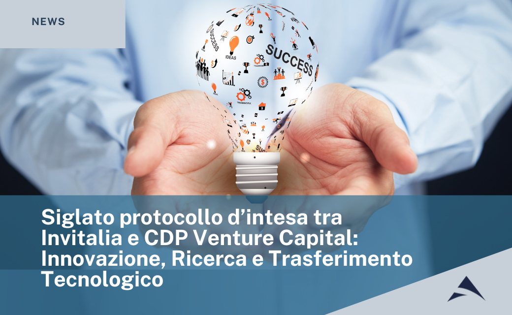 Siglato protocollo d’intesa tra Invitalia e CDP Venture Capital: Innovazione, Ricerca e Trasferimento Tecnologico