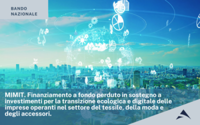 MIMIT: Finanziamento a fondo perduto per la transizione ecologica e digitale delle imprese tessili, della moda e degli accessori