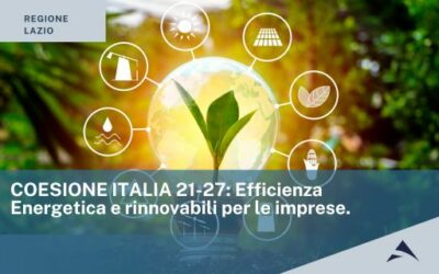 COESIONE ITALIA 21-27: Efficienza Energetica e rinnovabili per le imprese.