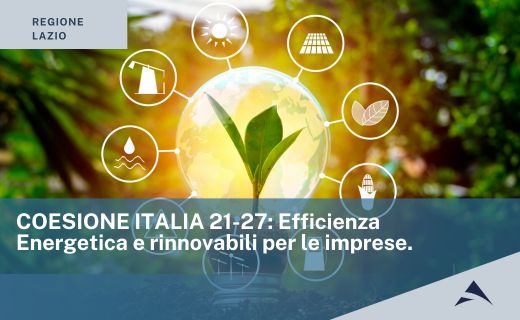 COESIONE ITALIA 21-27: Efficienza Energetica e rinnovabili per le imprese.