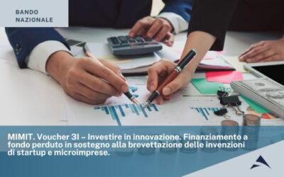 MIMIT: Voucher 3I – Investire in innovazione. Finanziamento a fondo perduto in sostegno alla brevettazione delle invenzioni di startup e microimprese.