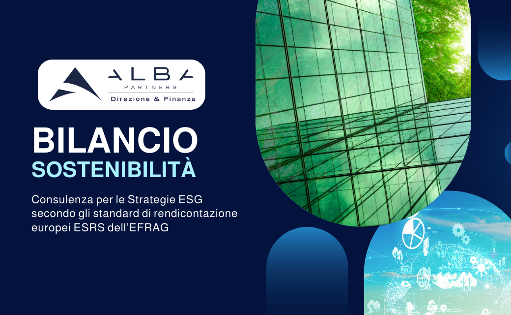 Bilancio di Sostenibilità. Consulenza per le Strategie ESG secondo gli standard di rendicontazione europei ESRS dell’EFRAG