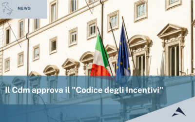 Il Cdm approva il “Codice degli Incentivi”