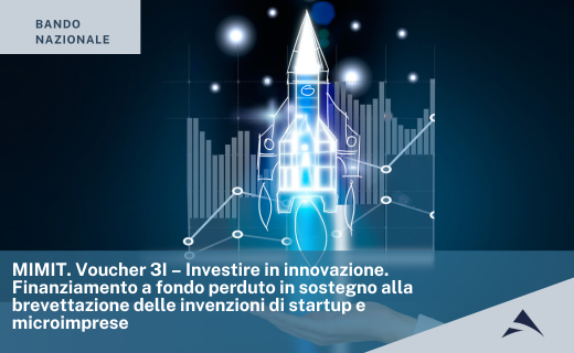 MIMIT: Voucher 3I – Investire in innovazione. Finanziamento a fondo perduto in sostegno alla brevettazione delle invenzioni di startup e microimprese