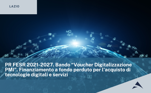 PR FESR 2021-2027. Bando “Voucher Digitalizzazione PMI”. Finanziamento a fondo perduto per l’acquisto di tecnologie digitali e servizi