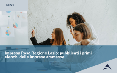 Impresa Rosa Regione Lazio: pubblicati i primi elenchi delle imprese ammesse