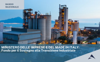 MINISTERO DELLE IMPRESE E DEL MADE IN ITALY: Fondo per il Sostegno alla Transizione Industriale